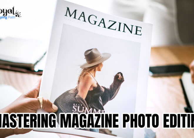Mastering Magazine Photo Editing: Essential Tips and Tricks